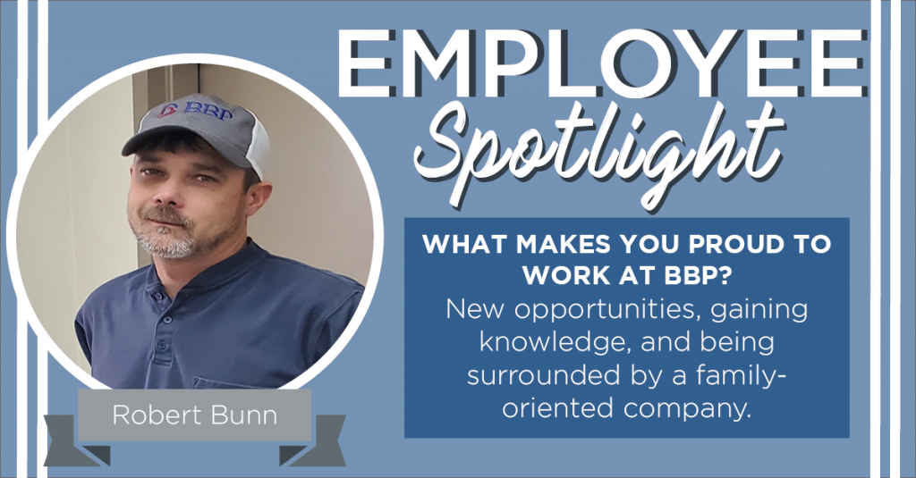 Employee Spotlight Robert Bunn BBP